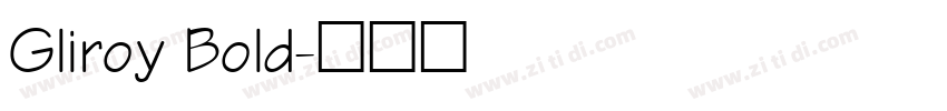 Gliroy Bold字体转换